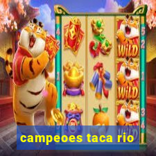 campeoes taca rio